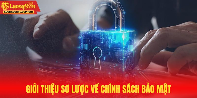 Giới thiệu sơ lược về chính sách bảo mật