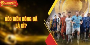 Kèo xiên bóng đá là gì